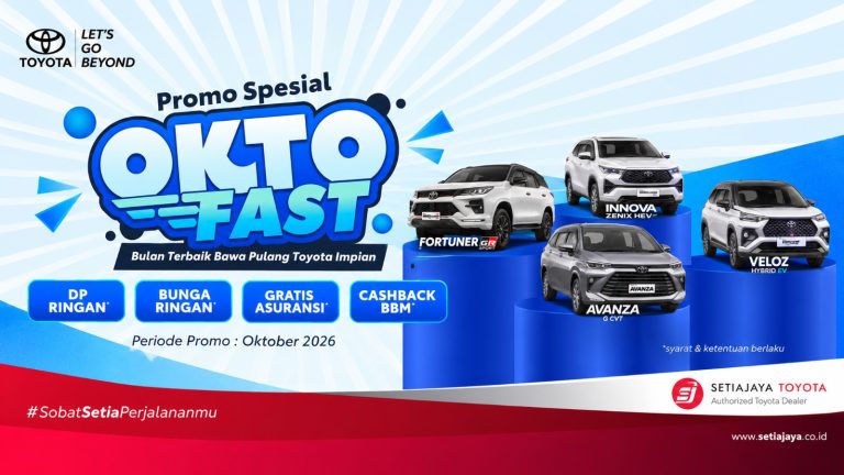 Promo Toyota Oktober 2026: DP Ringan, Bunga Ringan, dan Cashback BBM di Setiajaya Toyota